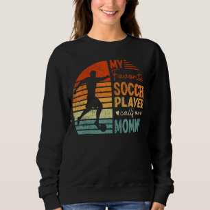 Sweatshirt Mon Joueur De Football Favori M'Appelle Maman Vint
