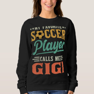 Sweatshirt Mon Joueur De Football Préféré M'Appelle Gigi Vint