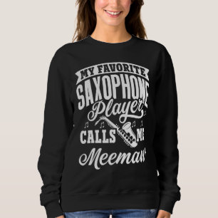 Sweatshirt Mon Joueur de Saxophone Préféré M'appelle Meemaw