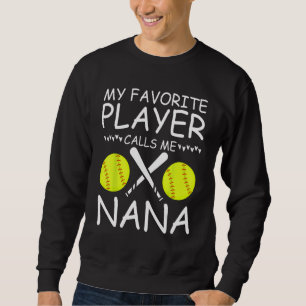 Sweatshirt Mon Joueur de Softball Préféré M'appelle Nana Base