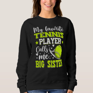 Sweatshirt Mon Joueur De Tennis Favori M'Appelle Grosse Soeur