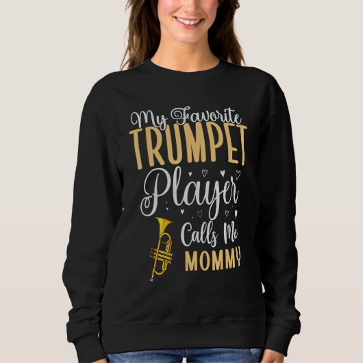 Sweatshirt Mon joueur de trompette préféré m'appelle Maman Ch (Devant)