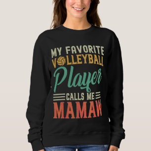 Sweatshirt Mon Joueur De Volley-ball Préféré M'Appelle Mamaw