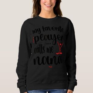 Sweatshirt Mon Joueur Favori M'Appelle Nana Ice Hockey Nana