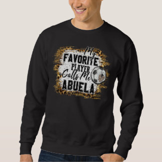 Sweatshirt Mon Joueur préféré m'appelle Abuela Soccer Mères
