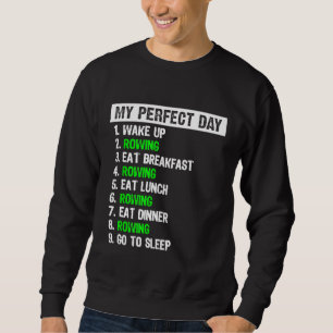 Sweatshirt Mon Jour Parfait Drôle Digne Aviron Cadeau
