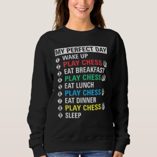 Sweatshirt Mon Jour Parfait Jouer Jeu Cool d'échecs