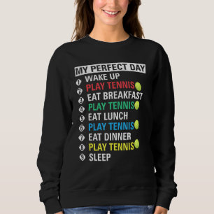 Sweatshirt Mon Jour Parfait Jouer Tennis Cool Joueur