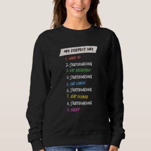 Sweatshirt Mon Jour Parfait Skateboard Hobby Skateboard Passé