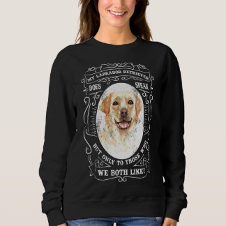 Sweatshirt Mon Labrador Retriever Parle, Mais Seulement À Ceu