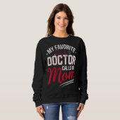 Sweatshirt Mon Médecin Favori M'Appelle Maman Fier Médecin Ma (Devant entier)