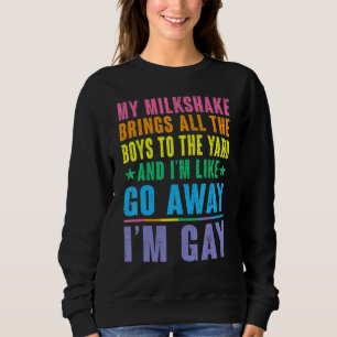 Sweatshirt Mon milkshake attire tous les garçons dans la cour