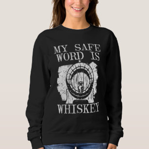 Sweatshirt Mon mot de sécurité est Whiskey Whisky Boire de l'