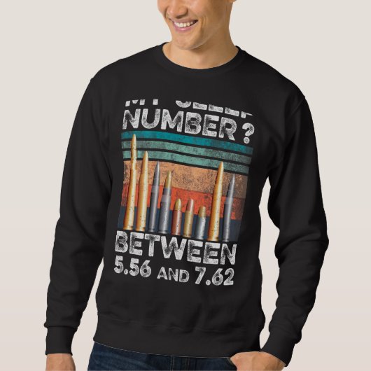 Sweatshirt Mon Numéro De Sommeil Entre 556 Et 762 Sur Le Dos (Devant)