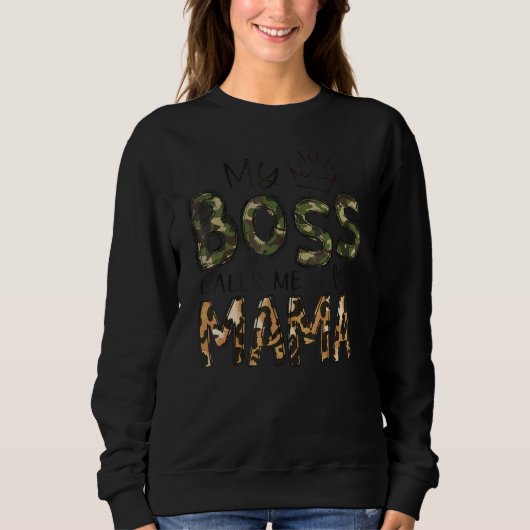 Sweatshirt Mon patron m'appelle Mama Camo Léopard Fête des mè (Devant)