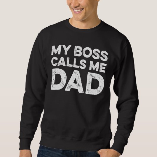 Sweatshirt Mon Patron M'Appelle Papa (Devant)