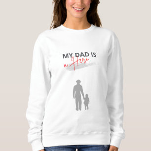 Sweatshirt Mon père est un héros et chassez votre T-shirt de