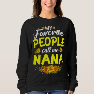 Sweatshirt Mon peuple favori m'appelle Nana Mignonne Fête des