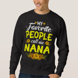 Sweatshirt Mon peuple favori m'appelle Nana Mignonne Fête des