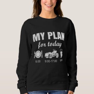 Sweatshirt Mon Plan Aujourd'Hui Manger Motorcycle Rider Bière