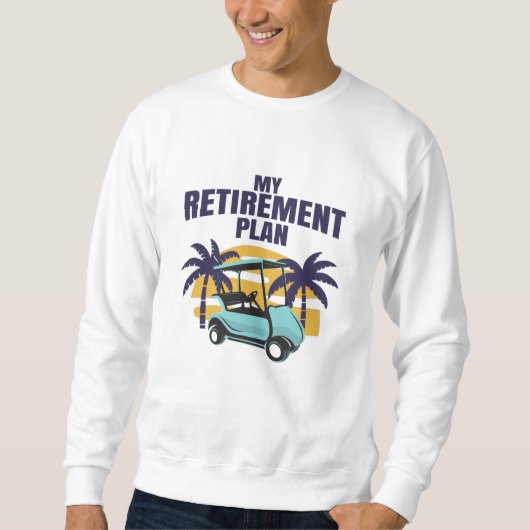 Sweatshirt Mon plan de retraite Golf (Devant)