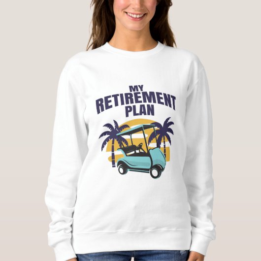 Sweatshirt Mon plan de retraite Golf (Devant)