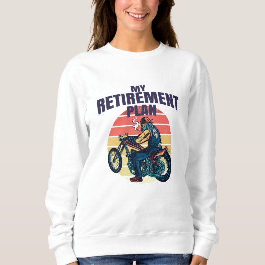 Sweatshirt Mon plan de retraite moto (Devant)