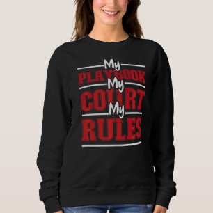 Sweatshirt Mon Playbook Ma Cour Mes Règles Correspondre Baske