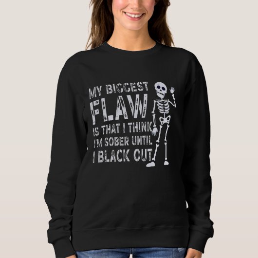 Sweatshirt Mon plus gros défaut, c'est que je pense que je su (Devant)