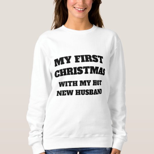 SWEATSHIRT MON PREMIER NOËL AVEC MON NOUVEAU MARI CHAUD (Devant)