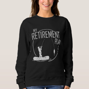 Sweatshirt Mon Régime De Retraite Pêche Pêcheur Camping Papa