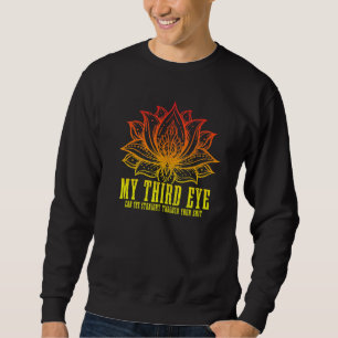 Sweatshirt Mon Troisième Oeil Peut Voir À Travers Votre Boudd