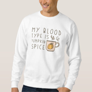 Sweatshirt Mon Type De Sang Est Épice Citrouille