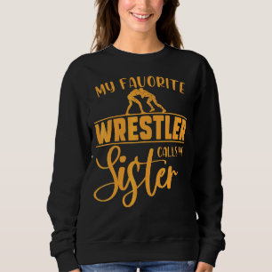 Sweatshirt Mon Ventilateur De Lutte Préféré M'Appelle Soeur L