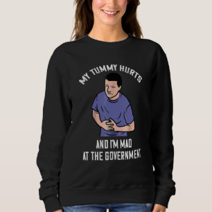 Sweatshirt Mon Ventre Me Fait Mal Et Je Suis Fâché Contre Le 