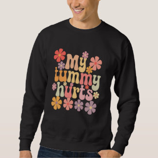 Sweatshirt Mon Ventre Me Fait Mal, Survivant Drôle de Mal de