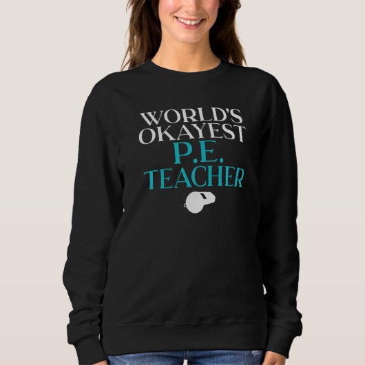 Sweatshirt Monde Okayest Pe Enseignant (Devant)