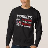 Sweatshirt Monkeys Are Awesome I'm Awesome Therefore I'm A Mo (Devant)