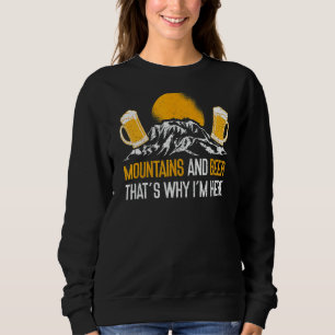 Sweatshirt Montagnes et bière C'est pourquoi je suis ici Natu