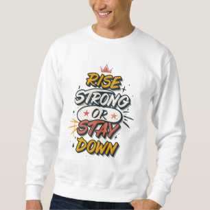 Sweatshirt Monte fort ou reste à terre – Graffiti Pop Streetw