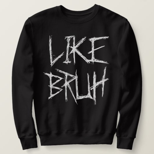 SWEATSHIRT MOOD BRUH (Design devant)