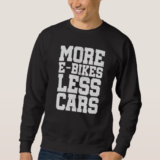 Sweatshirt More E-Bikes Less Cars Bicycle Mountainbike Cyclis (Devant)