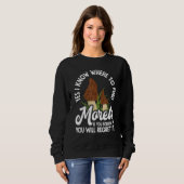 Sweatshirt Morel Hunting Mushroom Hunter Don´t Follow Me (Devant entier)