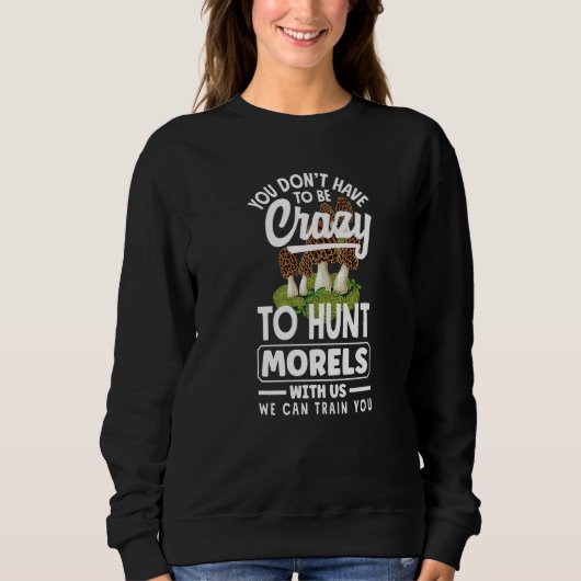 Sweatshirt Morel Hunting Squad Funny Morel Hunter Mushroom Pr (Devant)