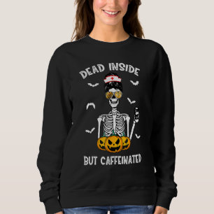 Sweatshirt Mort à l'intérieur mais caféiné Er Icu Rn Infirmiè