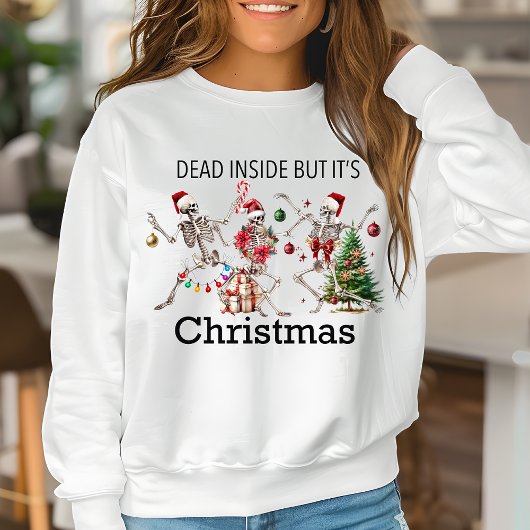 Sweatshirt Mort à l'intérieur mais c'est Noël Drôle Squelette