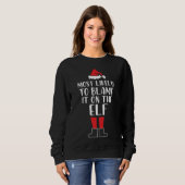 Sweatshirt Most Likely To Blame It on The Elf Funny Christmas (Devant entier)