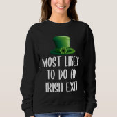 Sweatshirt Most Likely To Do An Irish Exit (Devant)