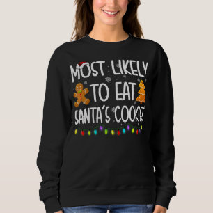 Sweatshirt Most Likely To Eat Santas