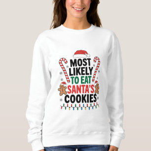 Sweatshirt Most Likely To Eat Santas
